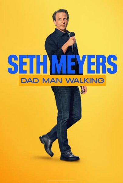 Seth Meyers: Dad Man Walking